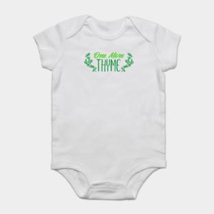 One More Thyme Gardening Gift Baby Bodysuit